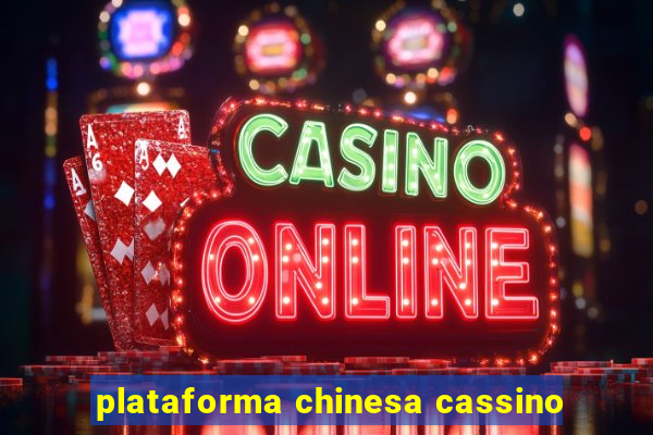 plataforma chinesa cassino